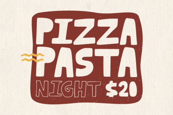 $20 Pizza & Pasta Night